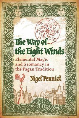 Nigel Pennick - Way of the Eight Winds, Häftad