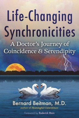 Bernard Beitman - Life-Changing Synchronicities, Häftad