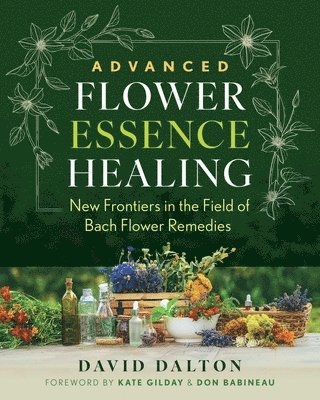 David Dalton - Advanced Flower Essence Healing, Häftad