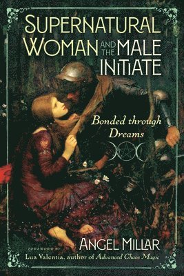 Supernatural Woman and the Male Initiate: Bonded Through Dreams