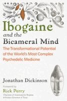 Jonathan Dickinson - Ibogaine and the Bicameral Mind, Häftad