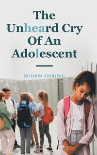 bokomslag Unheard Cry Of An Adolescent