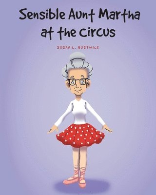 bokomslag Sensible Aunt Martha at the Circus