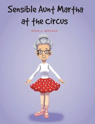 Sensible Aunt Martha at the Circus 1