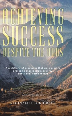 Achieving Success Despite the Odds 1