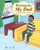 Waiting for My Dad 1