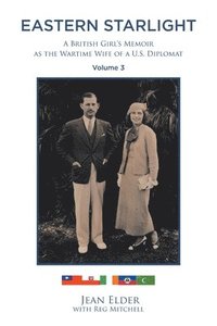 bokomslag Eastern Starlight, A British Girl's Memoir as the Wartime Wife of a U.S. Diplomat