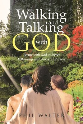 Walking And Talking With God 1