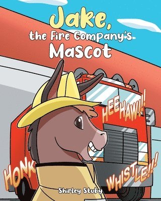 bokomslag Jake, The Fire Company's Mascot