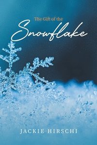 bokomslag Gift of the Snowflake