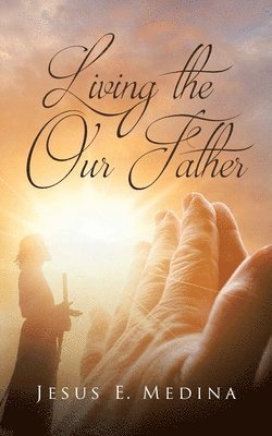 Living the Our Father 1