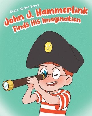 John J. Hammerlink Finds His Imagination 1