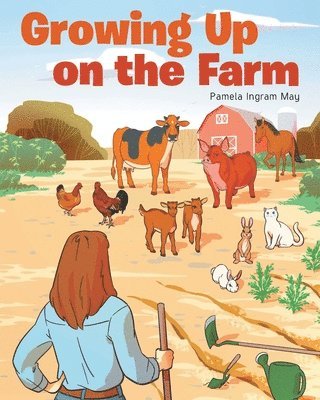 Growing Up on the Farm 1