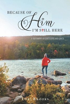 Because of Him I'm still here 1