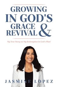 bokomslag Growing In God's Grace and Revival