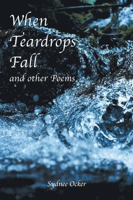 When Teardrops Fall and other Poems 1