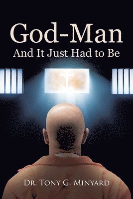 God-Man And It Just Had to Be 1