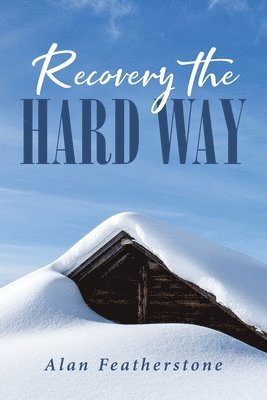 Recovery the Hard Way 1