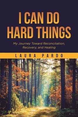 Laura Pardo, Pardo,Laura, - I Can Do Hard Things, Häftad