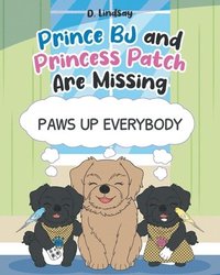 bokomslag Prince BJ and Princess Patch are Missing
