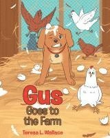 Gus Goes to the Farm 1