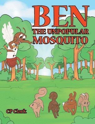 bokomslag Ben the Unpopular Mosquito