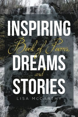 bokomslag Inspiring Book of Poems, Dreams and Stories