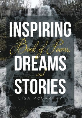 bokomslag Inspiring Book of Poems, Dreams and Stories