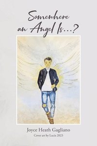 bokomslag Somewhere an Angel Is...?