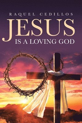 Jesus Is a Loving God 1