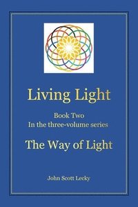 bokomslag Living Light Book Two In the three-volume series The Way of Light