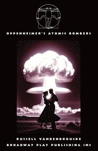 bokomslag Oppenheimer's Atomic Bombers