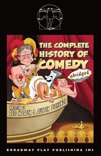 bokomslag The Complete History of Comedy (abridged)