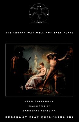 The Trojan War Will Not Take Place