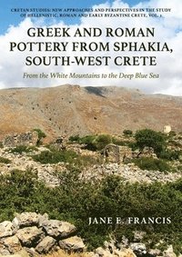 bokomslag The Greek and Roman Pottery from Sphakia, South-West Crete