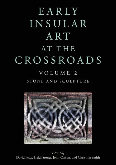 bokomslag Early Insular Art at the Crossroads