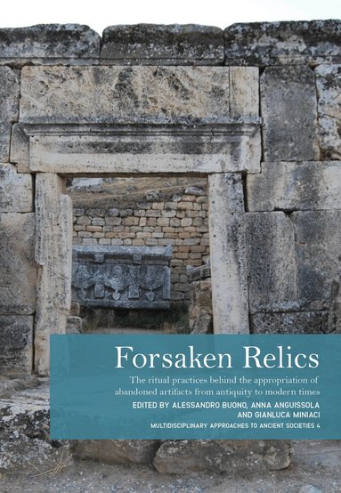Alessandro Buono, Gianluca Miniaci, Anna Anguissola - Forsaken Relics, Inbunden
