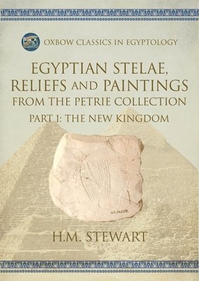 Egyptian Stelae, Reliefs and Paintings from the Petrie Collection 1