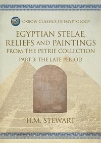 bokomslag Egyptian Stelae, Reliefs and Paintings from the Petrie Collection: Part 3: The Late Period