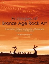 bokomslag Ecologies of Bronze Age Rock Art