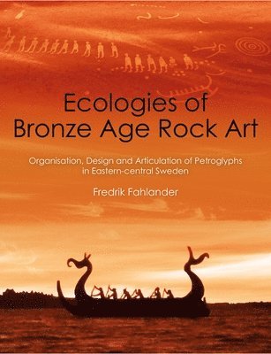 Ecologies of Bronze Age Rock Art 1
