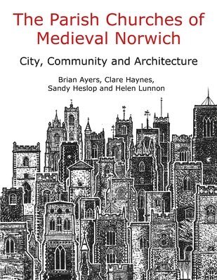 bokomslag The Parish Churches of Medieval Norwich