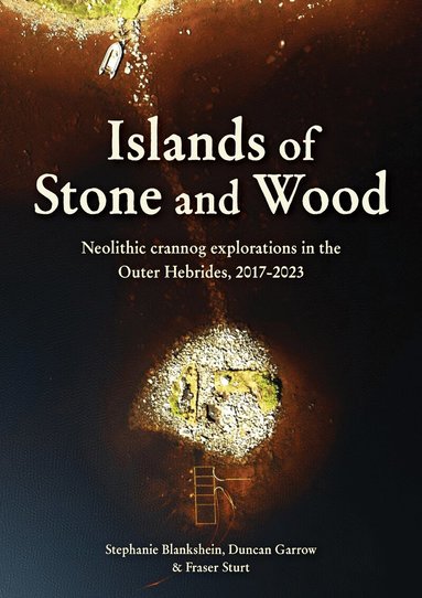 Stephanie Blankshein, Duncan Garrow, Fraser Sturt - Islands of Stone and Wood, Häftad