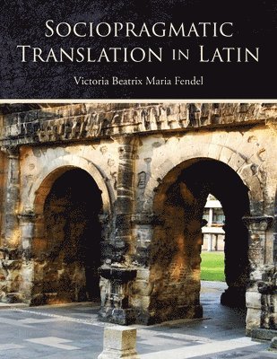 Sociopragmatic Translation in Latin