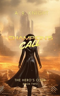 A R Knight, A. R. Knight, A.R. Knight - Champion's Call, Inbunden