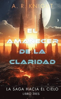 bokomslag El Amanecer de la Claridad