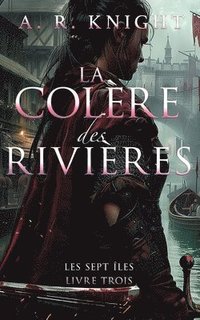 bokomslag Colère des Rivières