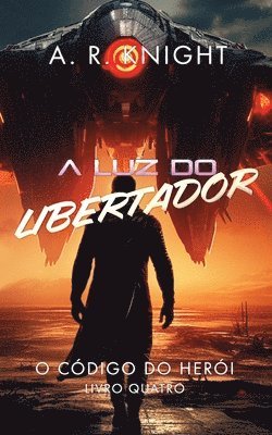 bokomslag A Luz do Libertador