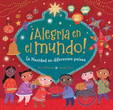 bokomslag ¡Alegría En El Mundo!: La Navidad En Diferentes Países