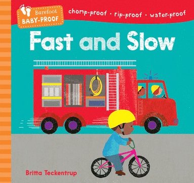 Barefoot Books - Barefoot Baby-Proof: Fast and Slow, Häftad